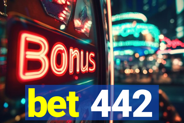 bet 442